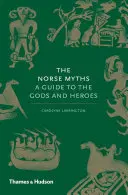 Mity nordyckie: Przewodnik po bogach i bohaterach - Norse Myths: A Guide to the Gods and Heroes