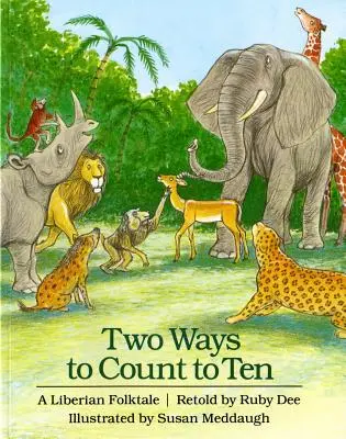 Dwa sposoby liczenia do dziesięciu: Liberyjska opowieść ludowa - Two Ways to Count to Ten: A Liberian Folktale