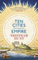 Dziesięć miast, które stworzyły imperium - Ten Cities that Made an Empire