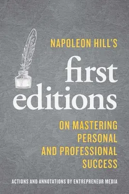 Napoleon Hill's First Editions: Jak osiągnąć sukces osobisty i zawodowy - Napoleon Hill's First Editions: On Mastering Personal and Professional Success