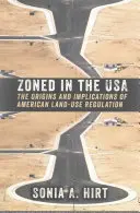 Strefa w USA: Geneza i implikacje amerykańskich przepisów dotyczących użytkowania gruntów - Zoned in the USA: The Origins and Implications of American Land-Use Regulation