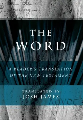 The Word: Czytelnicze tłumaczenie Nowego Testamentu - The Word: A Reader's Translation of the New Testament