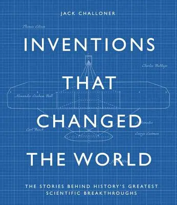 Genialne wynalazki: Historie kryjące się za największymi przełomami technologicznymi w historii - Genius Inventions: The Stories Behind History's Greatest Technological Breakthroughs