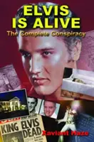 Elvis żyje: The Complete Conspiracy - Elvis Is Alive: The Complete Conspiracy