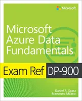 Exam Ref Dp-900 Podstawy danych Microsoft Azure - Exam Ref Dp-900 Microsoft Azure Data Fundamentals