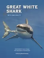 Żarłacz biały: Mit i rzeczywistość - Great White Shark: Myth and Reality