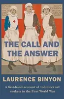 Wezwanie i odpowiedź: Relacja z pierwszej ręki ochotniczych pracowników pomocy podczas pierwszej wojny światowej - The Call and the Answer: A First-Hand Account of Volunteer Aid Workers in the First World War