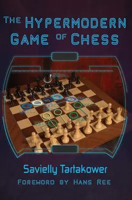 Hipernowoczesna gra w szachy - The Hypermodern Game of Chess