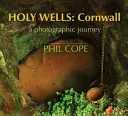 Holy Wells: Kornwalia: Fotograficzna podróż - Holy Wells: Cornwall: A Photographic Journey