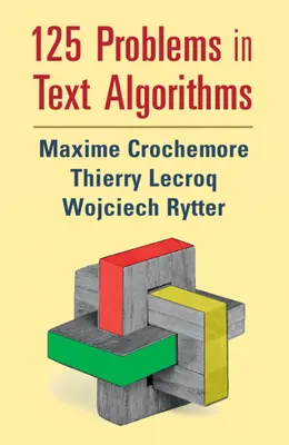 125 problemów w algorytmach tekstowych: Z rozwiązaniami - 125 Problems in Text Algorithms: With Solutions