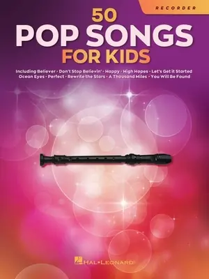 50 popowych piosenek dla dzieci na flety proste: For Recorder - 50 Pop Songs for Kids for Recorder: For Recorder