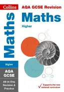 Collins GCSE Revision and Practice - New 2015 Curriculum Edition -- Aqa GCSE Maths Higher Tier: Wszechstronna powtórka i praktyka - Collins GCSE Revision and Practice - New 2015 Curriculum Edition -- Aqa GCSE Maths Higher Tier: All-In-One Revision and Practice