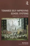 W kierunku samodoskonalących się systemów szkolnych: Lekcje z miejskiego wyzwania - Towards Self-Improving School Systems: Lessons from a City Challenge