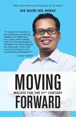 Moving Forward: Malajowie w XXI wieku - Moving Forward: Malays for the 21st Century