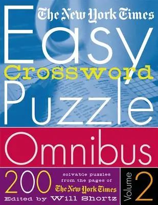 The New York Times Easy Crossword Puzzle Omnibus Volume 2: 200 rozwiązywalnych łamigłówek ze stron New York Timesa - The New York Times Easy Crossword Puzzle Omnibus Volume 2: 200 Solvable Puzzles from the Pages of the New York Times