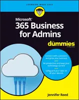 Microsoft 365 Business dla administratorów dla opornych - Microsoft 365 Business for Admins for Dummies