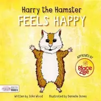 Chomik Harry czuje się szczęśliwy - Harry the Hamster Feels Happy