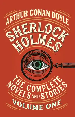 Sherlock Holmes: Komplet powieści i opowiadań, tom I - Sherlock Holmes: The Complete Novels and Stories, Volume I