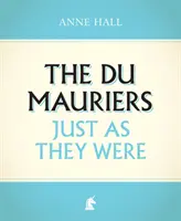 Du Maurierowie tacy, jacy byli - The Du Mauriers Just as They Were