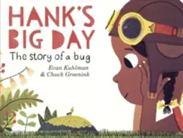 Wielki dzień Hanka: The Story of a Bug - Hank's Big Day: The Story of a Bug