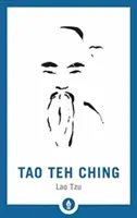 Tao Te Ching - Tao Teh Ching