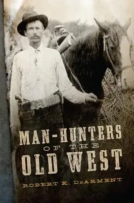 Łowcy ludzi Starego Zachodu - Man-Hunters of the Old West