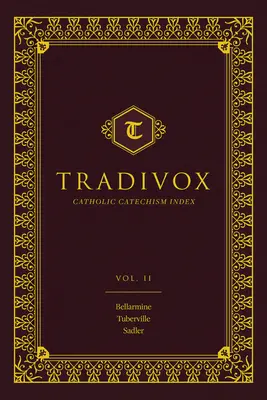 Tradivox, tom 2: Katechizm Bellarmina, Turberville'a i Sadlera - Tradivox Volume 2: Features Catechism of Bellarmine, Turberville, and Sadler