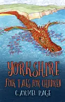 Opowieści ludowe dla dzieci z Yorkshire - Yorkshire Folk Tales for Children