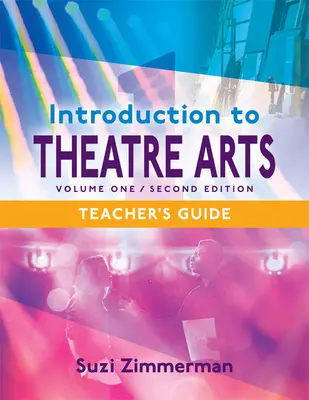 Wprowadzenie do sztuki teatralnej 1: tom pierwszy, wydanie drugie - Introduction to Theatre Arts 1: Volume One, Second Edition