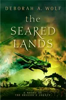 Spieczone ziemie (Smocze dziedzictwo, księga 3) - The Seared Lands (the Dragon's Legacy Book 3)