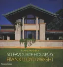 50 ulubionych domów Franka Lloyda Wrighta - 50 Favourite Houses by Frank Lloyd Wright