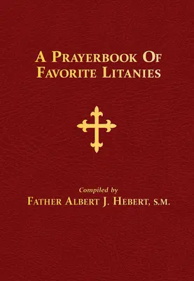 Modlitewnik ulubionych litanii - A Prayerbook of Favorite Litanies