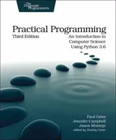 Praktyczne programowanie: Wprowadzenie do informatyki z wykorzystaniem Pythona 3.6 - Practical Programming: An Introduction to Computer Science Using Python 3.6