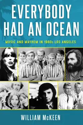 Każdy miał swój ocean: Muzyka i chaos w Los Angeles lat 60. - Everybody Had an Ocean: Music and Mayhem in 1960s Los Angeles