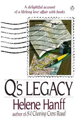 Dziedzictwo Q: Zachwycający opis trwającego całe życie romansu z książkami - Q's Legacy: A Delightful Account of a Lifelong Love Affair with Books