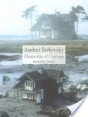 Andriej Tarkowski: Elementy kina - Andrei Tarkovsky: Elements of Cinema