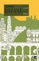 The Book of Havana: Miasto w krótkiej fikcji - The Book of Havana: A City in Short Fiction