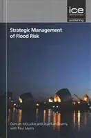 Strategiczne zarządzanie ryzykiem powodzi - Strategic Management of Flood Risk