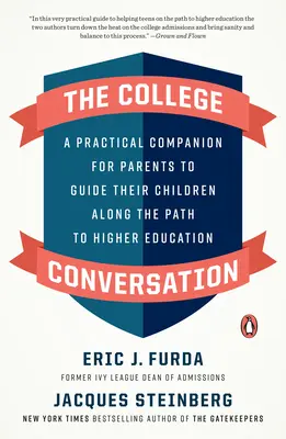 The College Conversation: Praktyczny towarzysz dla rodziców, który poprowadzi ich dzieci ścieżką do szkolnictwa wyższego - The College Conversation: A Practical Companion for Parents to Guide Their Children Along the Path to Higher Education