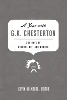 Rok z G.K. Chestertonem: 365 dni mądrości, dowcipu i cudowności - A Year with G.K. Chesterton: 365 Days of Wisdom, Wit, and Wonder