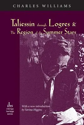 Taliessin przez Logres i region letnich gwiazd - Taliessin through Logres and The Region of the Summer Stars