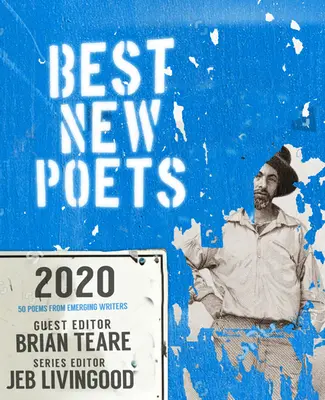 Najlepsi nowi poeci 2020: 50 wierszy od wschodzących pisarzy - Best New Poets 2020: 50 Poems from Emerging Writers