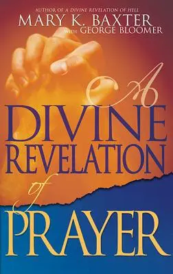 Boskie objawienie modlitwy - A Divine Revelation of Prayer