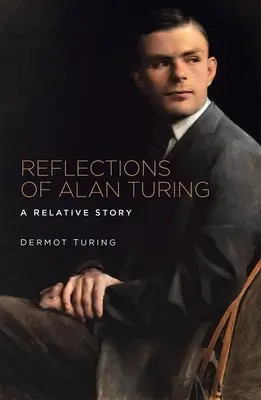 Refleksje Alana Turinga: Historia względna - Reflections of Alan Turing: A Relative Story