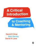 Krytyczne wprowadzenie do coachingu i mentoringu: Debaty, dialogi i dyskursy - A Critical Introduction to Coaching and Mentoring: Debates, Dialogues and Discourses