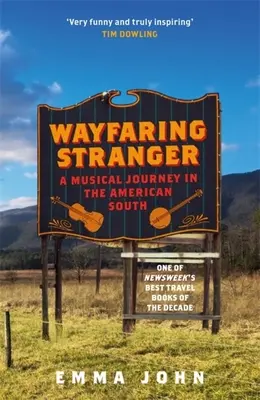 Wayfaring Stranger: Muzyczna podróż po amerykańskim Południu - Wayfaring Stranger: A Musical Journey in the American South