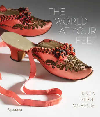 Świat na wyciągnięcie ręki: Muzeum obuwia Bata - The World at Your Feet: Bata Shoe Museum