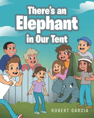 W naszym namiocie jest słoń - There's an Elephant in Our Tent