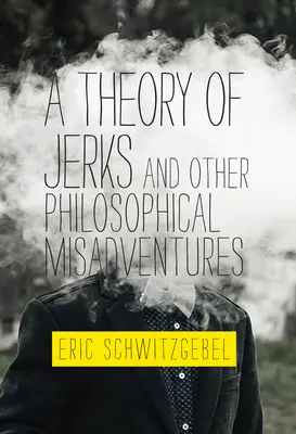 Teoria palantów i inne filozoficzne perypetie - A Theory of Jerks and Other Philosophical Misadventures