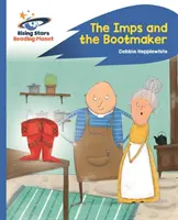 Reading Planet - The Imps and the Bootmaker - Niebieski: Rocket Phonics - Reading Planet - The Imps and the Bootmaker - Blue: Rocket Phonics